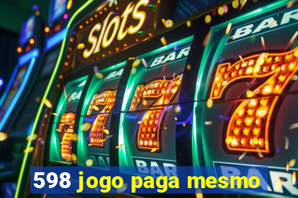 598 jogo paga mesmo